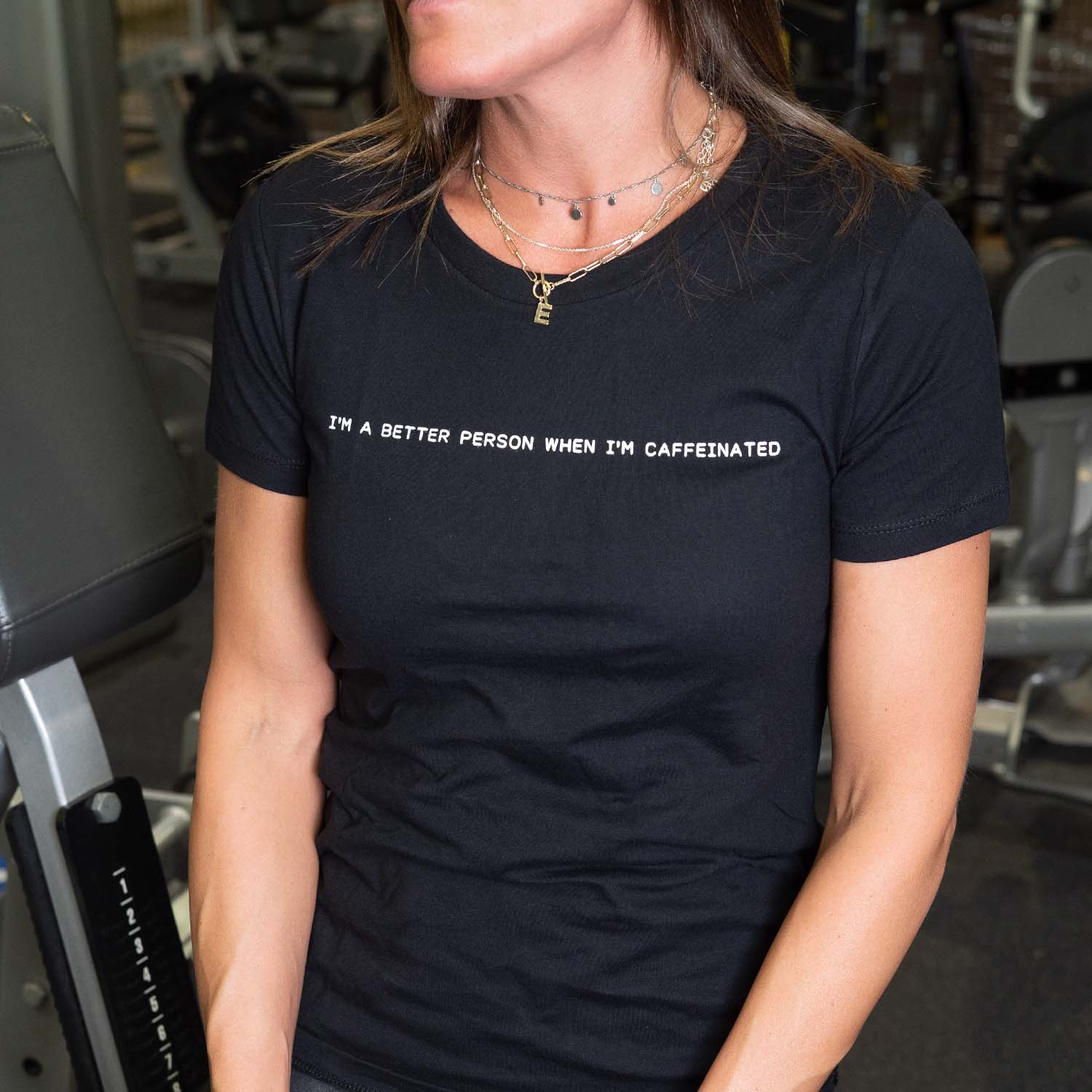 I'm A Better Person When I'm Caffeinated - Women's Tee