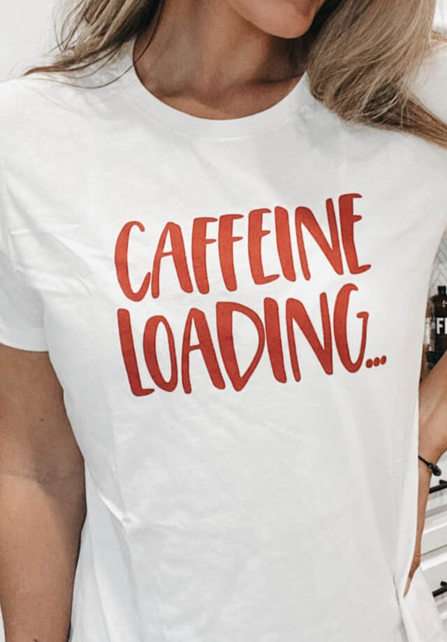 Caffeine Loading Boyfriend White Tee